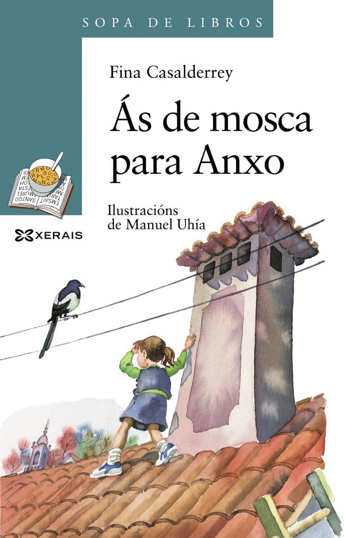 Ás de mosca para Anxo (INFANTIL E XUVENIL - SOPA DE LIBROS - De 10 anos en diante)