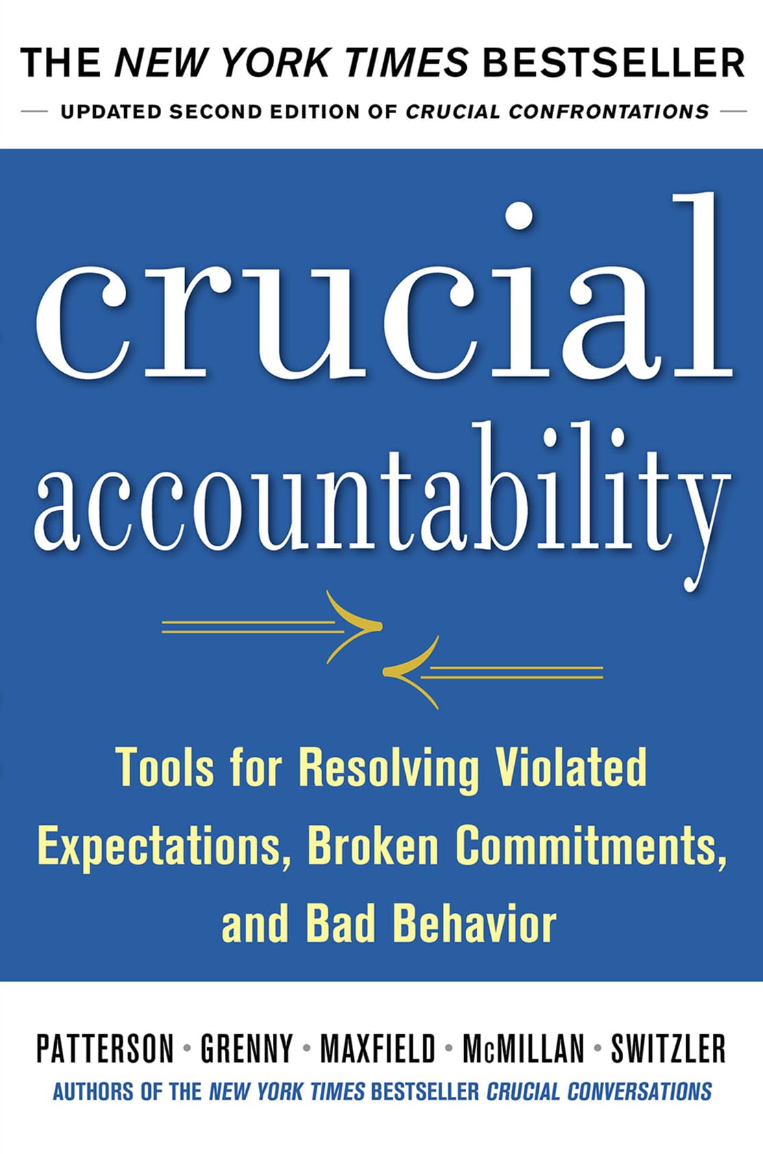 Crucial Accountability: Tools for Resolving Violated Expectations, Broken Commitments, and Bad Behavior, Second Edition ( Paperback) (BUSINESS BOOKS)