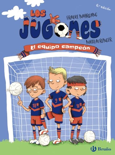 Los Jugones: El equipo campeón (Castellano - A PARTIR DE 8 AÑOS - PERSONAJES - Los Jugones)