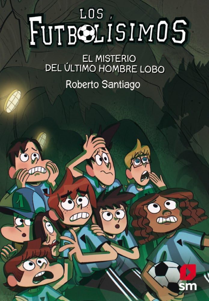 Los Futbolísimos 16: El misterio del último hombre lobo