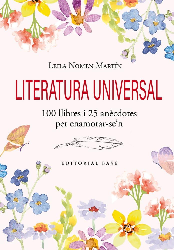 Literatura universal. 100 llibres i 25 anècdotes per enamorar-se'n: 216 (Base Històrica)