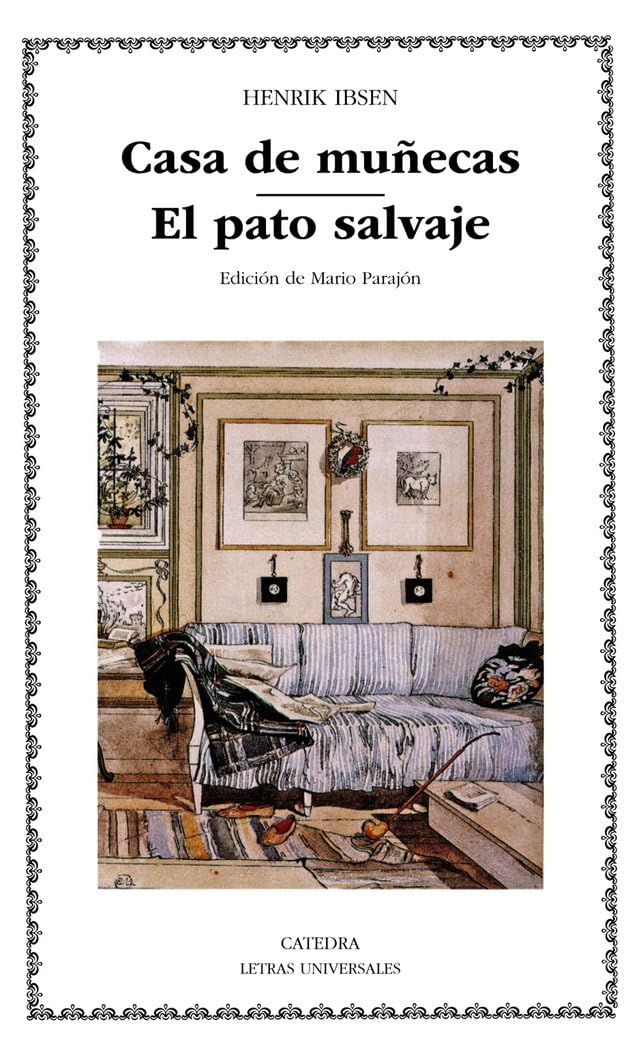 Casa de muñecas; El pato salvaje (Letras Universales)