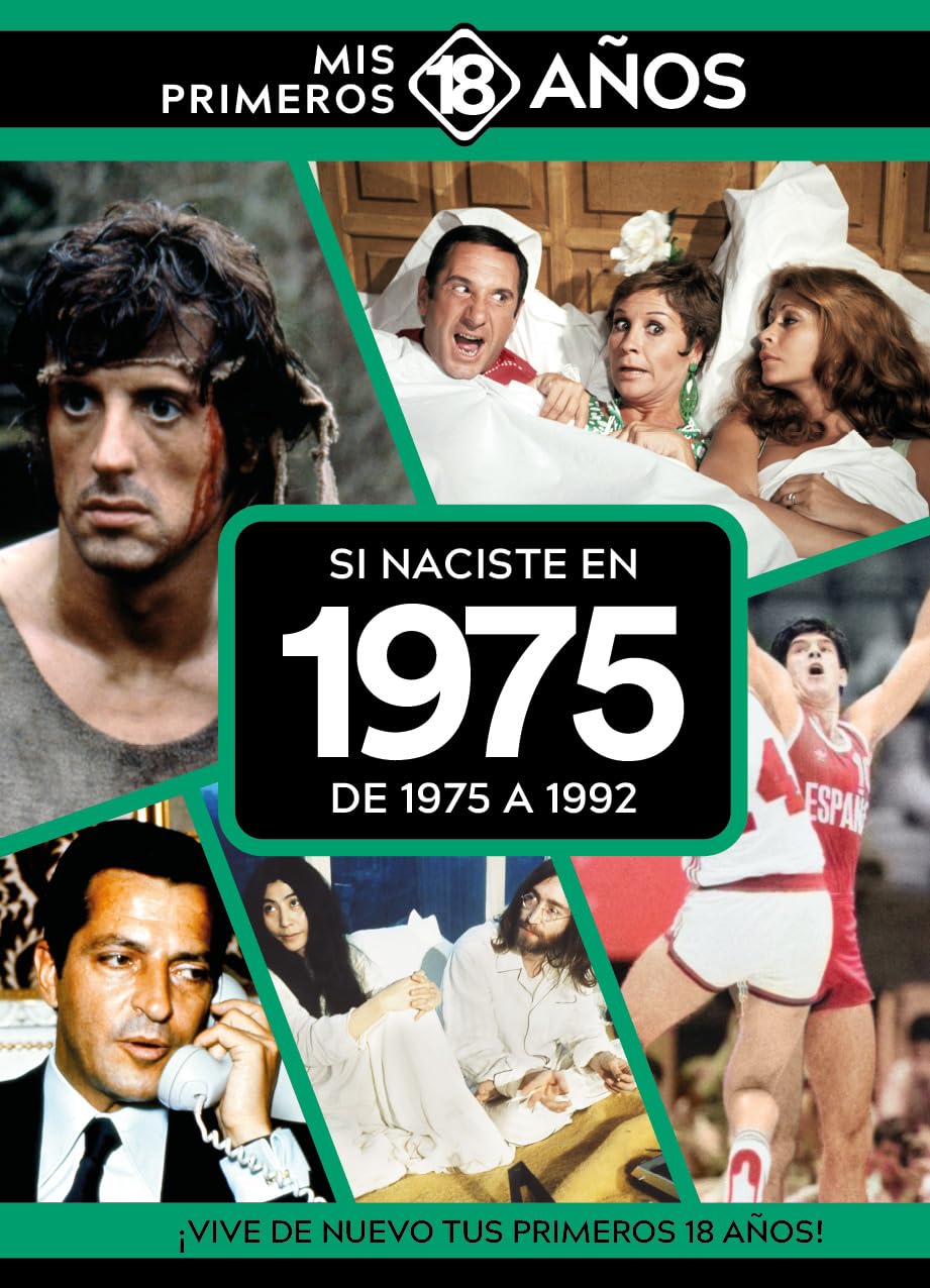 Si naciste en 1975: De 1975 a 1992. Mis primeros 18 años