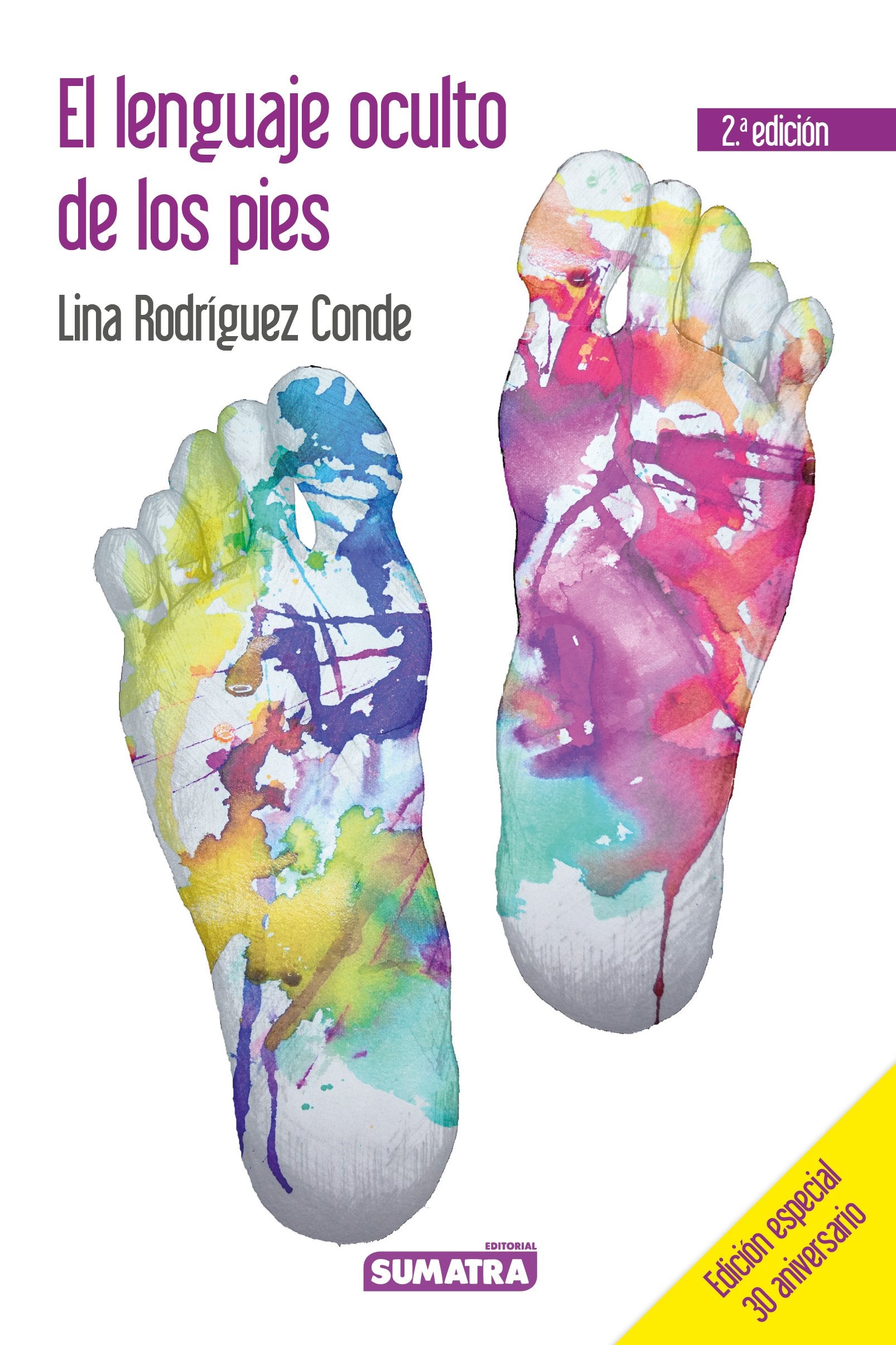 El lenguaje oculto de los pies. Edición especial 30 aniversario