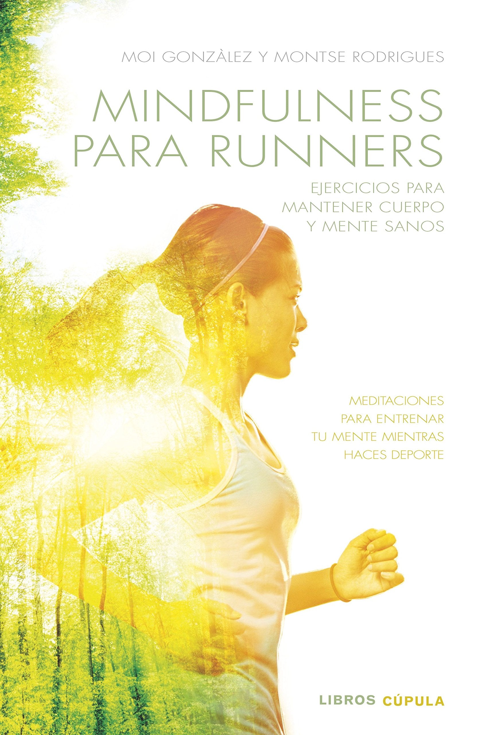 Mindfulness para runners: Ejercicios para mantener cuerpo y mente sanos (Salud y bienestar)
