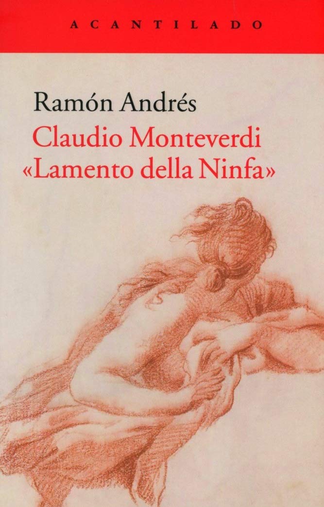 Claudio Monteverdi. «Lamento della Ninfa»: 79 (Cuadernos del Acantilado)