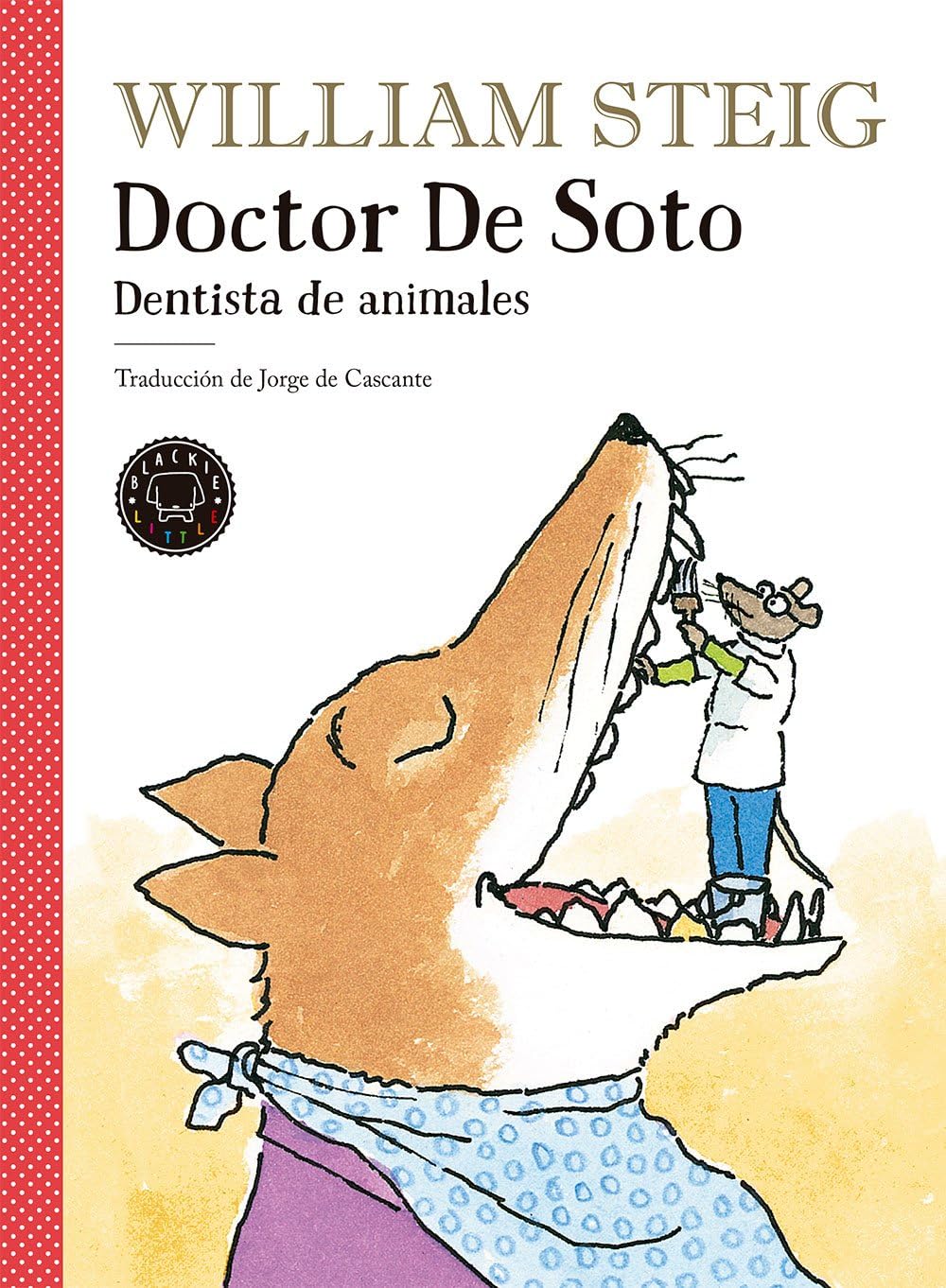 Doctor de Soto: Dentista de animales (BLACKIE BOOKS)
