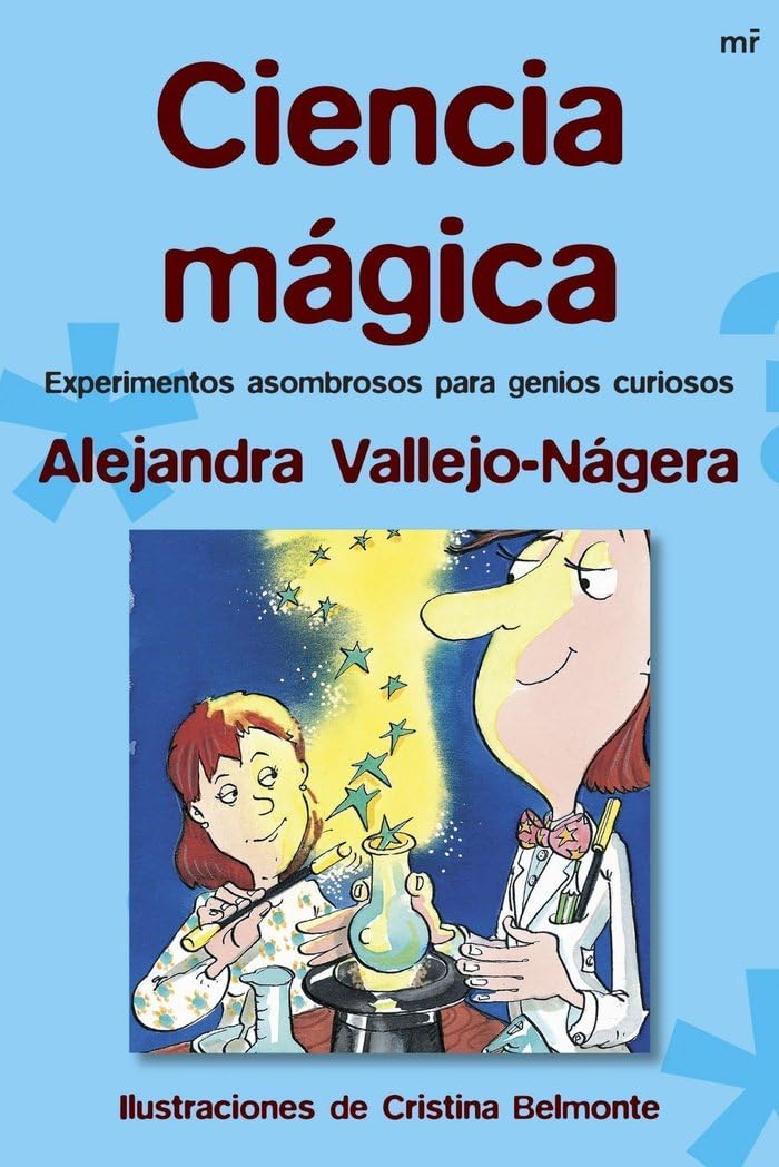 Ciencia mágica: Experimentos asombrosos para genios curiosos: 1 (MR Prácticos)