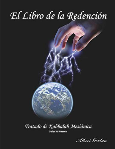 EL LIBRO DE LA REDENCIÓN: Tratado de Kabbalah - Sefer Ha Gueula