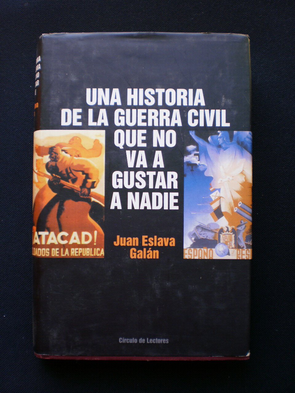 Una Historia De La Guerra Civil Que No Va A Gustar A Nadie