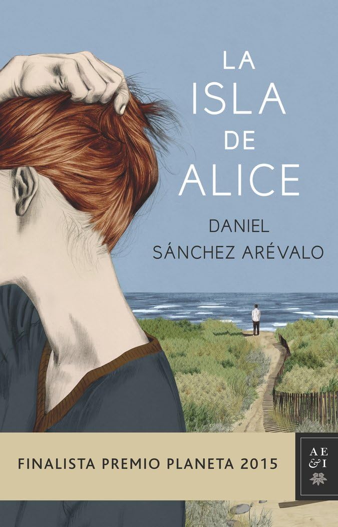 La isla de Alice (Finalista Premio Planeta 2015)