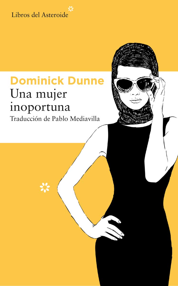 Una mujer inoportuna: 219 (Libros del Asteroide)