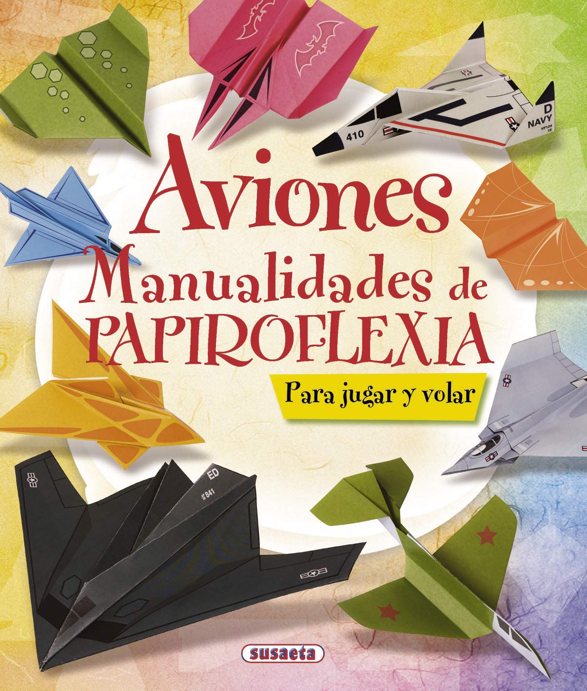 Susaeta - Aviones. Manualidades de papiroflexia