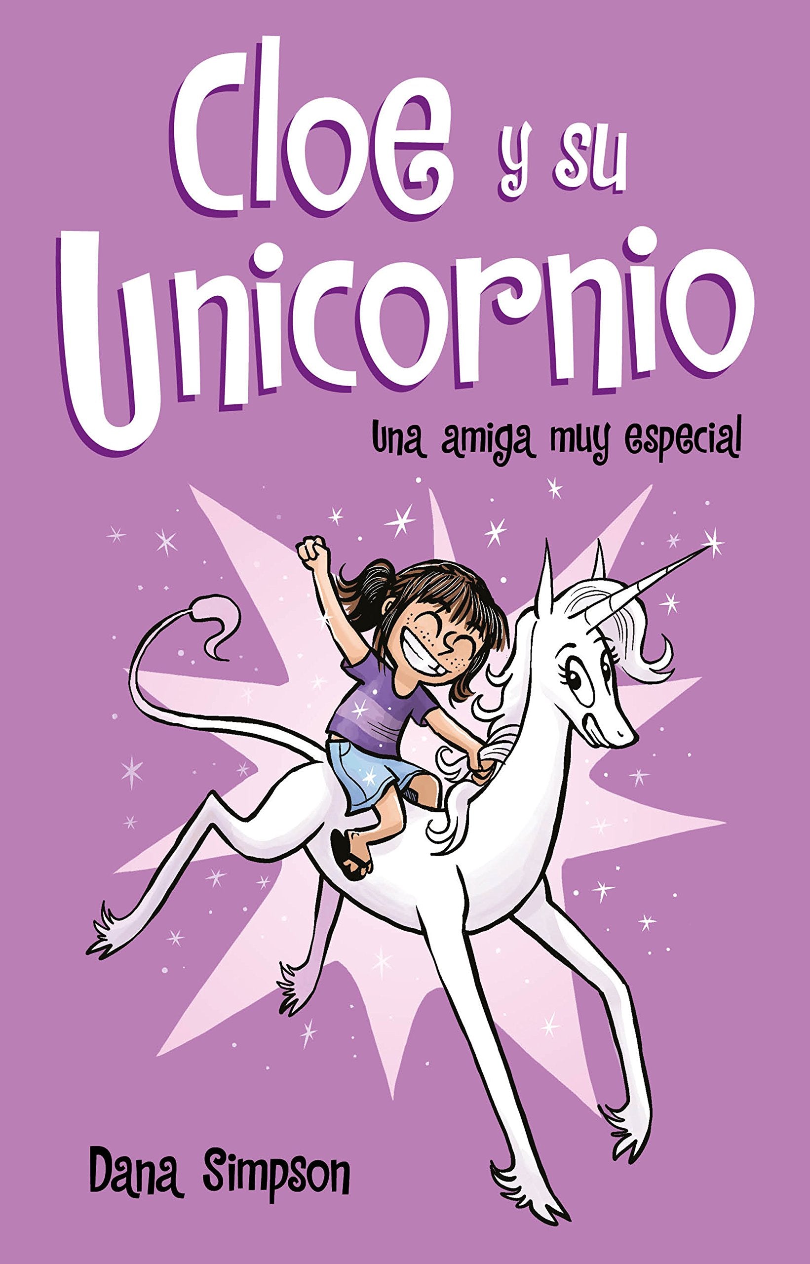 Una amiga muy especial (Cloe y su Unicornio 1) (Primeras lecturas)
