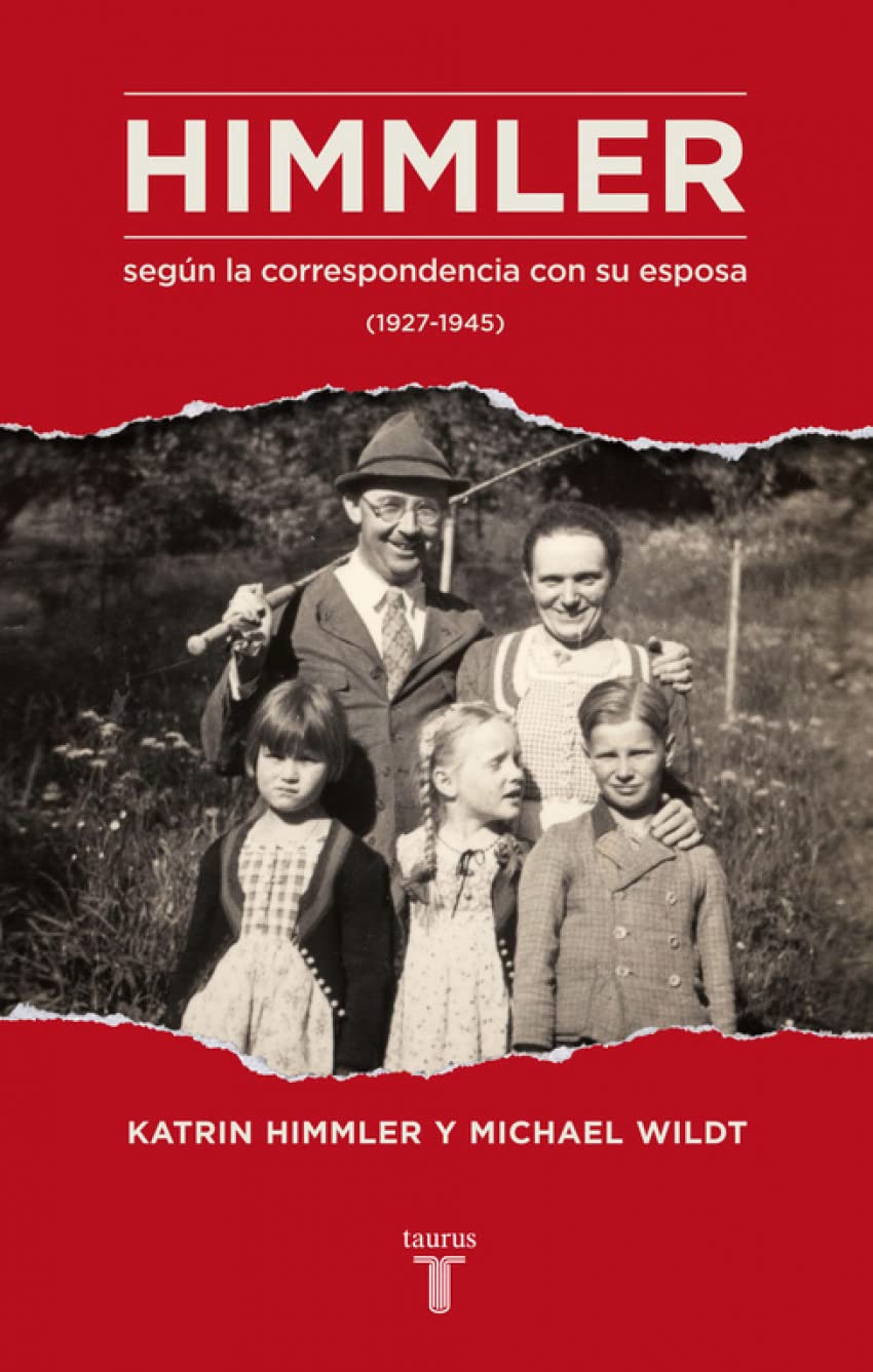 Himmler según la correspondencia con su esposa (1927-1945) (Biografías)