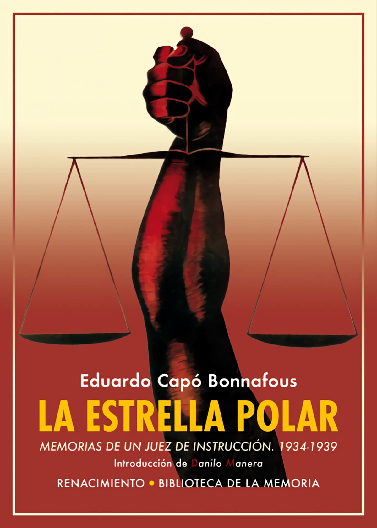 La estrella polar: Memorias de un Juez de Instrucción. 1934-1939 (Biblioteca de la Memoria, Serie Menor)