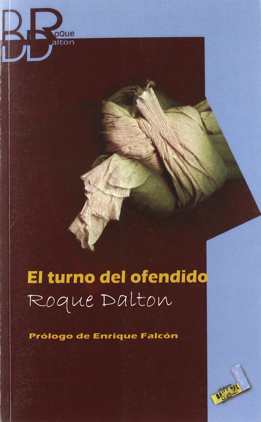 El turno del ofendido (Biblioteca Roque Dalton)