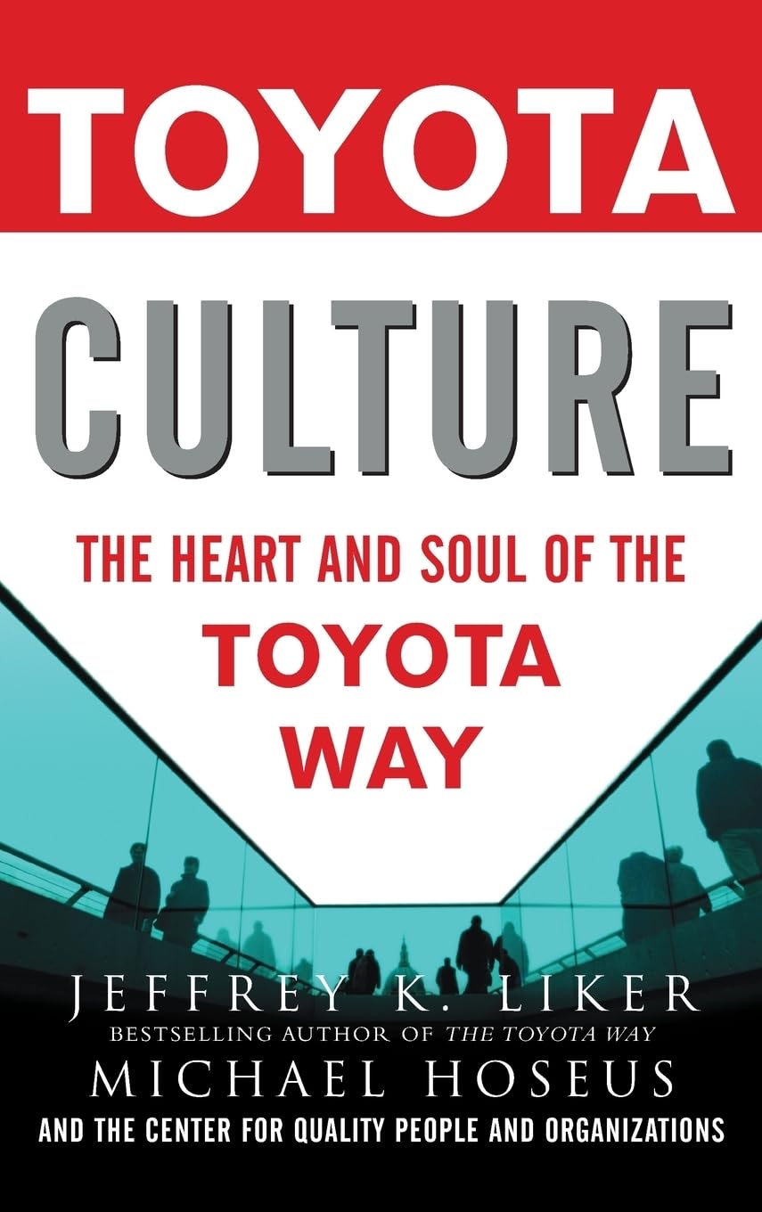 TOYOTA CULTURE: The Heart and Soul of the Toyota Way (INGLES)