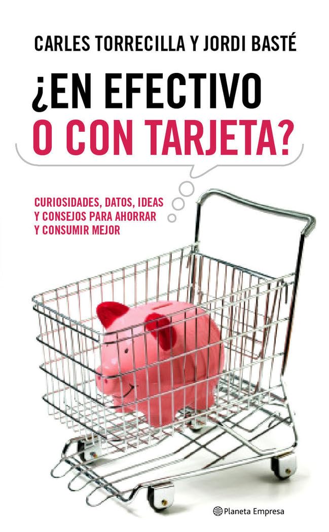 ¿En efectivo o con tarjeta?: Secretos, curiosidades y anécdotas de la economía cotidiana (Planeta Empresa)