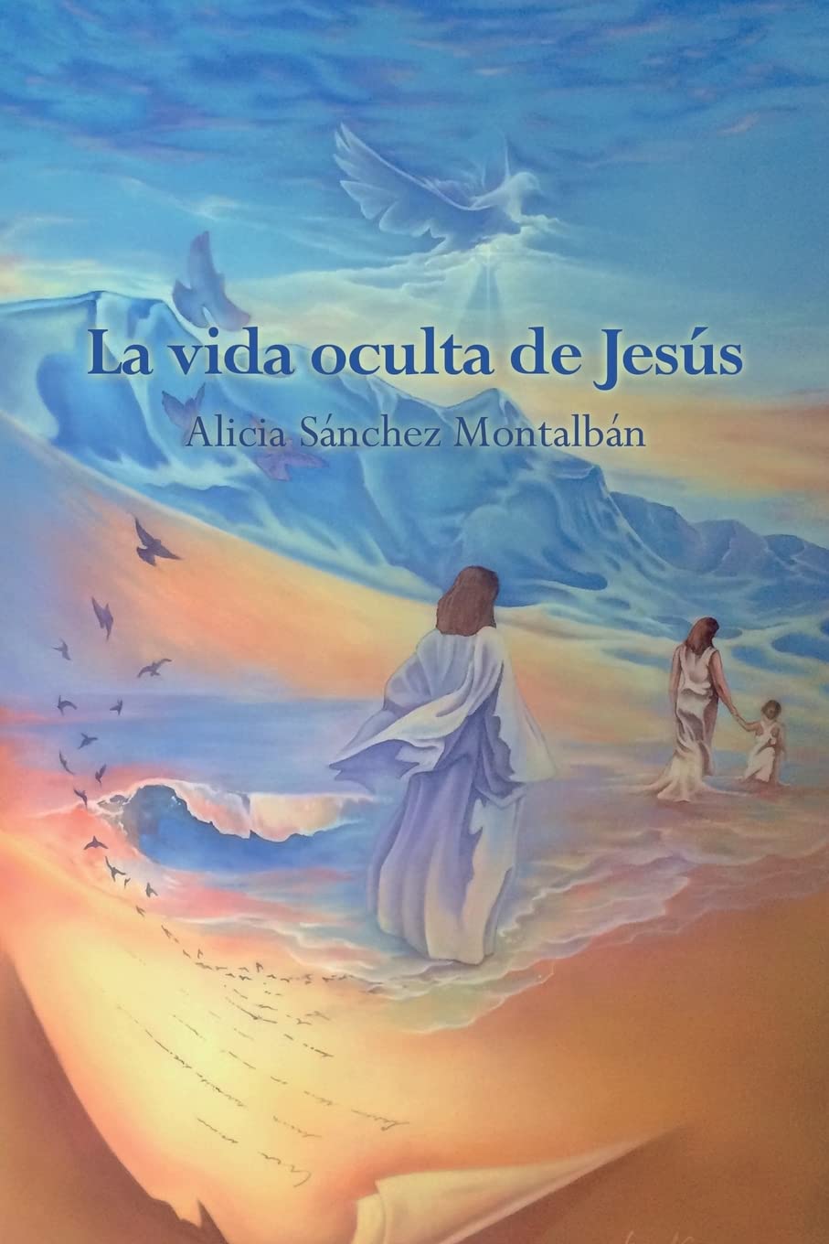 La vida oculta de Jesús: 3 (La Vida de Jesús)