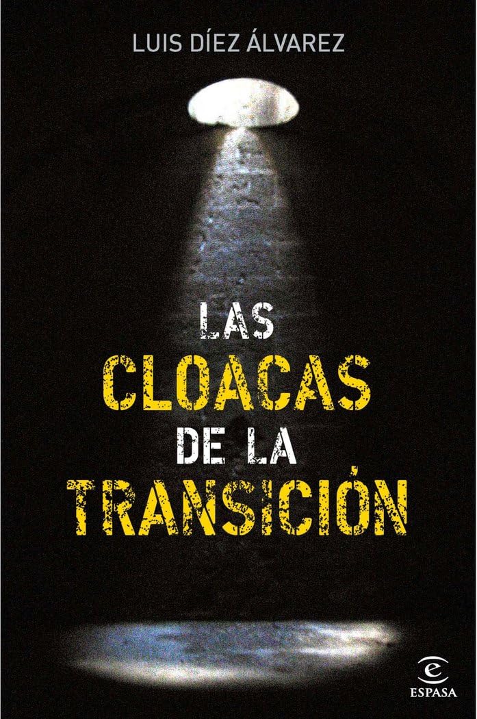 Las cloacas de la Transición (ESPASA FORUM)