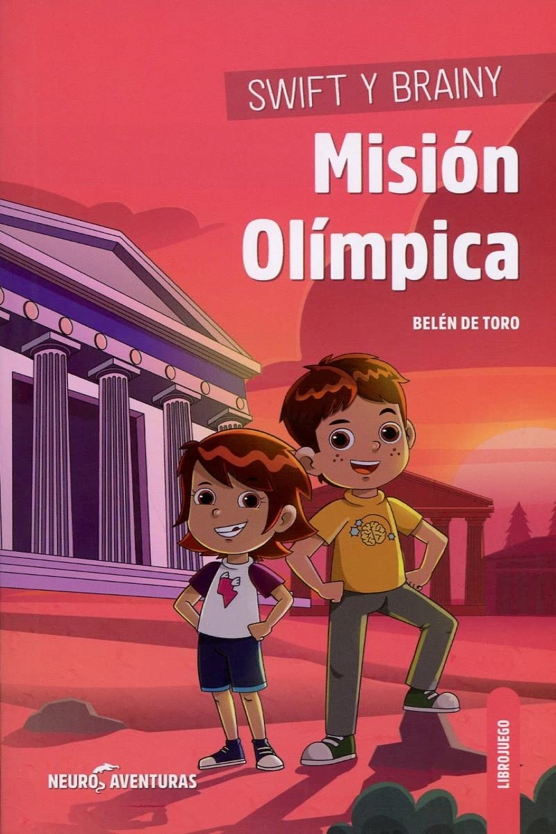 Swift Y Brainy - Mision Olimpica: Motricidad: 1 (NEUROAVENTURAS)