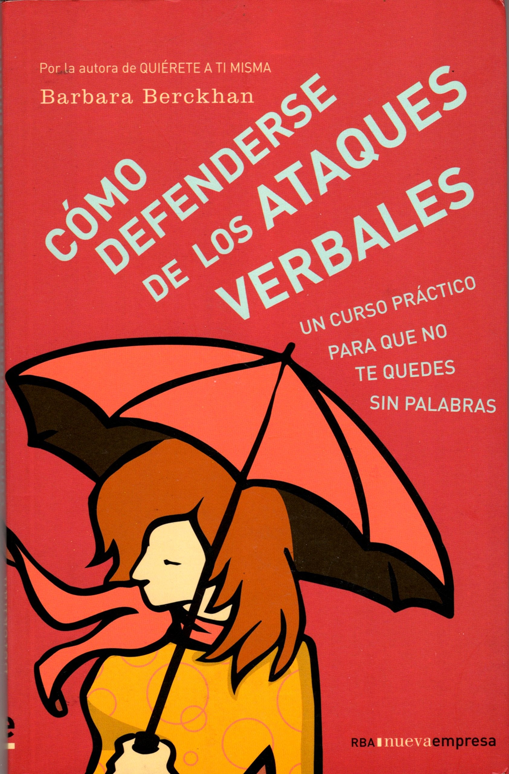 Cómo defenderse de los ataques verbales