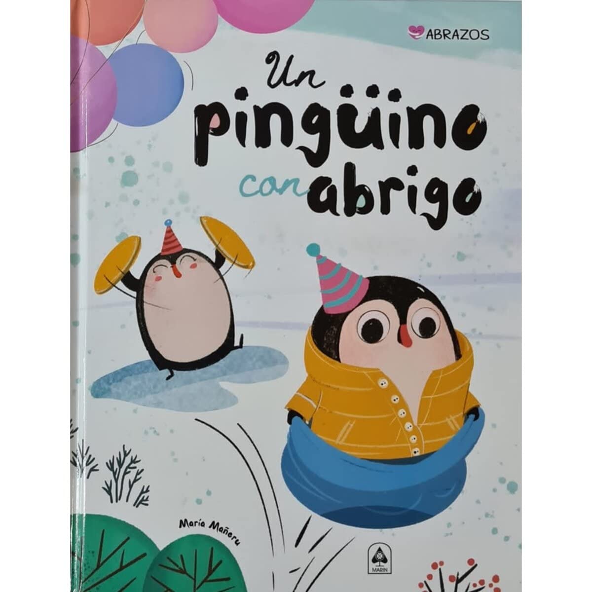 Un Pingüino con Abrigo: 1 (Abrazos)