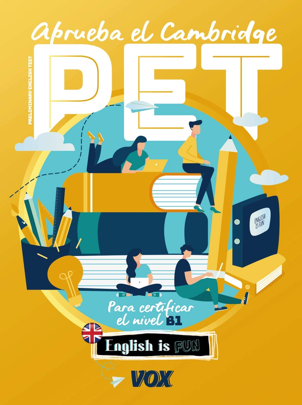 Aprueba el Cambridge PET (VOX - Lengua Inglesa)