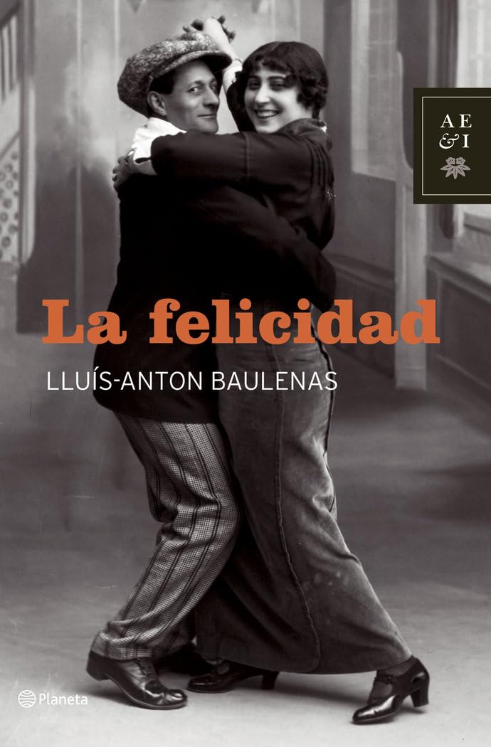 La felicidad (A) (Autores Españoles e Iberoamericanos)