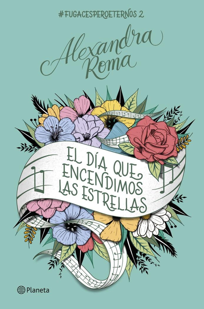 El día que encendimos las estrellas: #fugacesperoeternos2: 2 (Planeta)