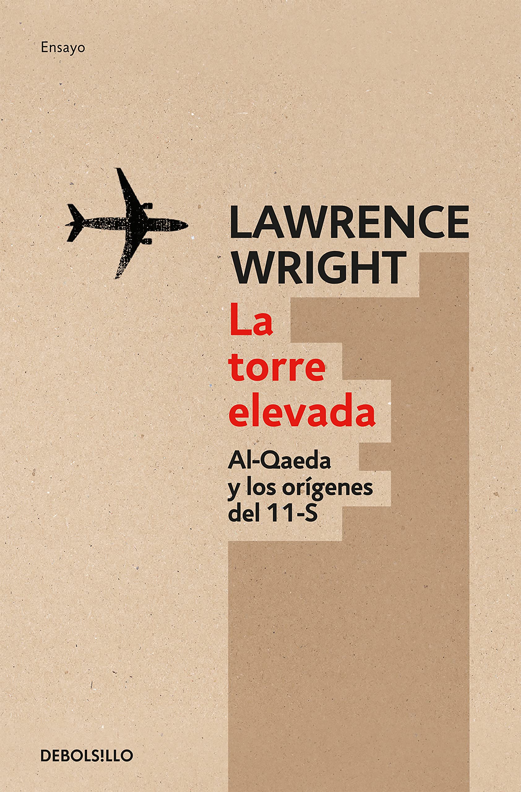 La torre elevada: Al-Qaeda y los orígenes del 11-S (Ensayo | Crónica)