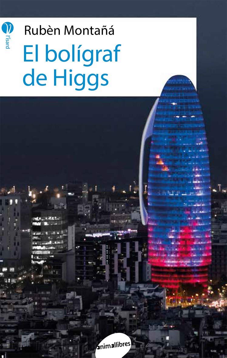 El Bolígraf de Higgs: 10 (L'Isard)