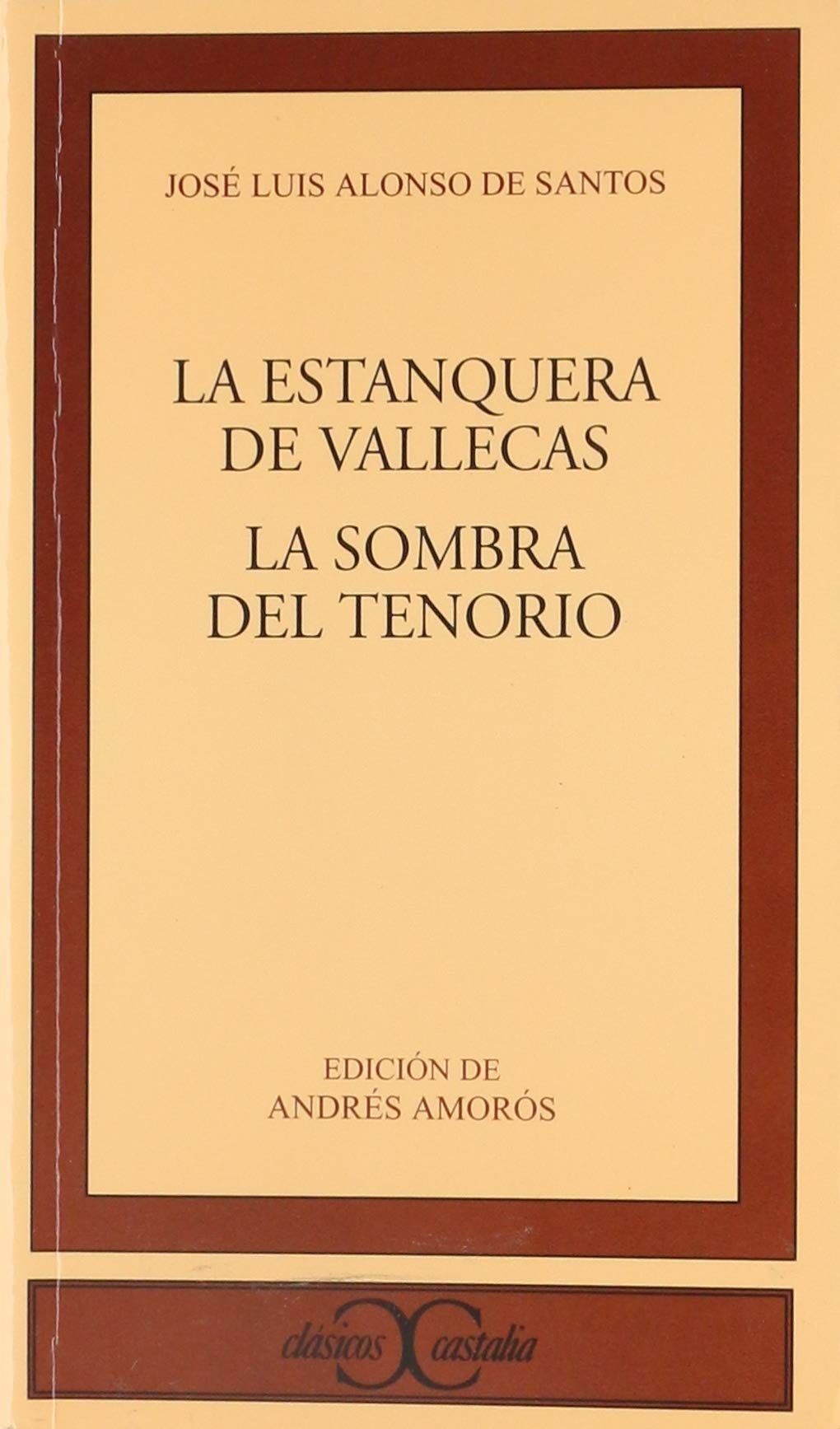 La estanquera de Vallecas. La sombra del Tenorio . (CLASICOS CASTALIA. C/C.)