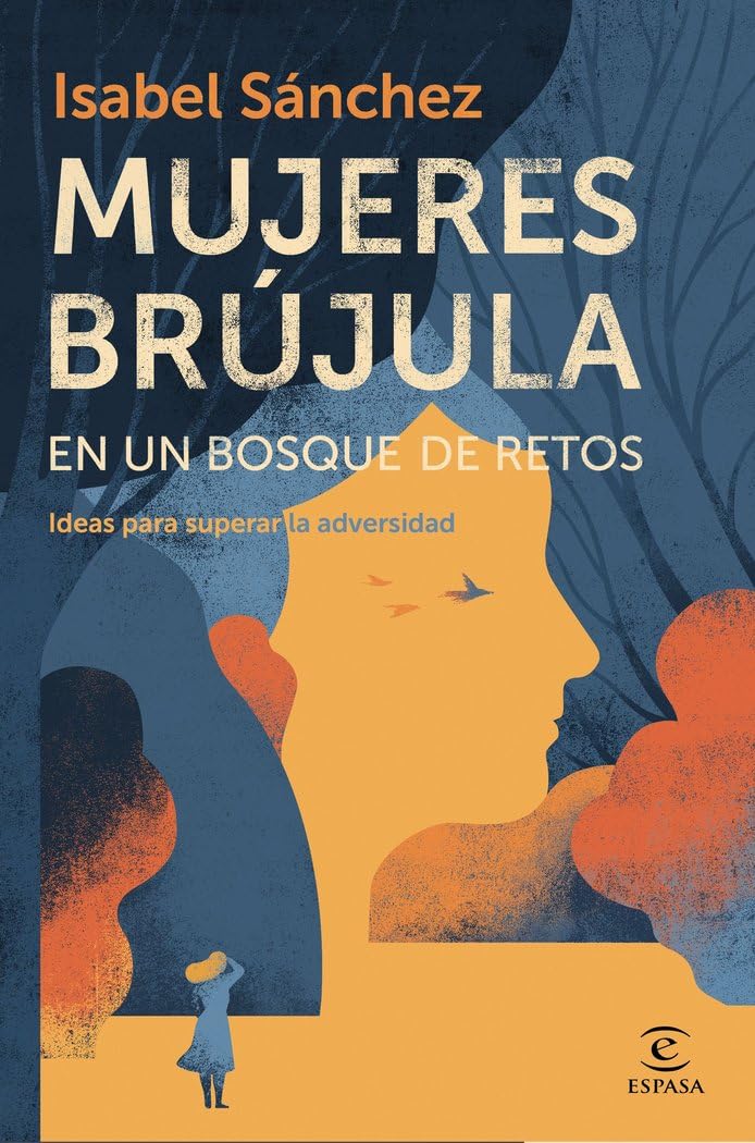 Mujeres brújula en un bosque de retos: Ideas para superar la adversidad (Fuera de colección)