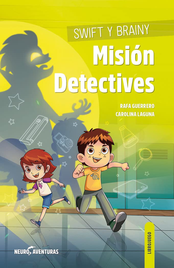 Swift y Brainy. Misión Detectives: Atención: 1 (NEUROAVENTURAS)