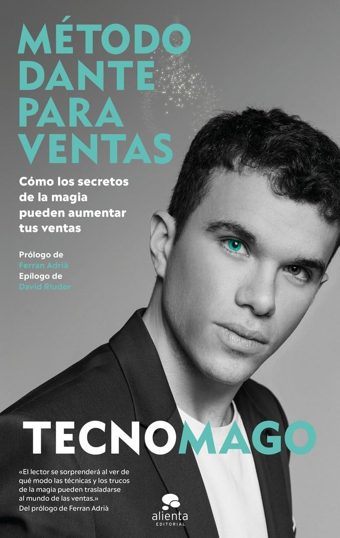 Método Dante para ventas: Cómo los secretos de la magia pueden aumentar tus ventas (Alienta)