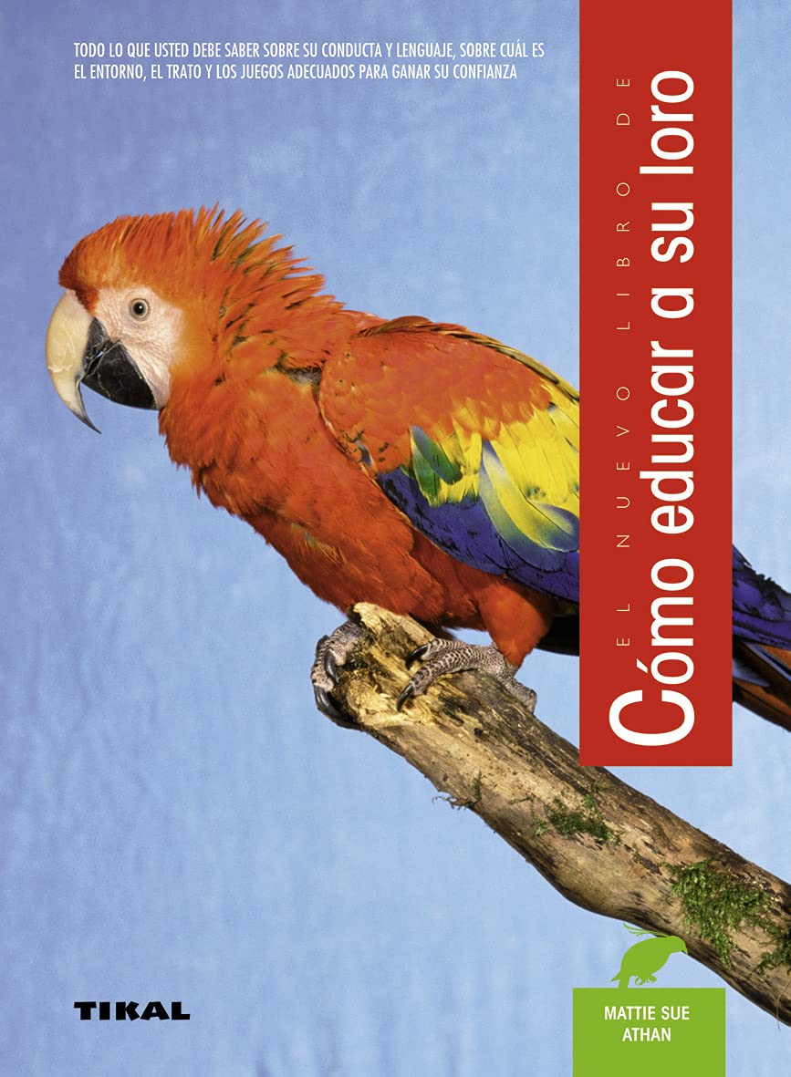 Como Educar A Su Loro