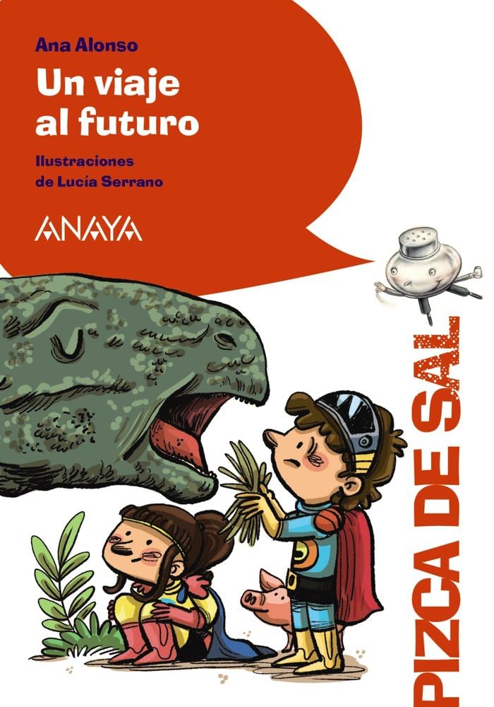Un viaje al futuro (LITERATURA INFANTIL - Pizca de Sal)