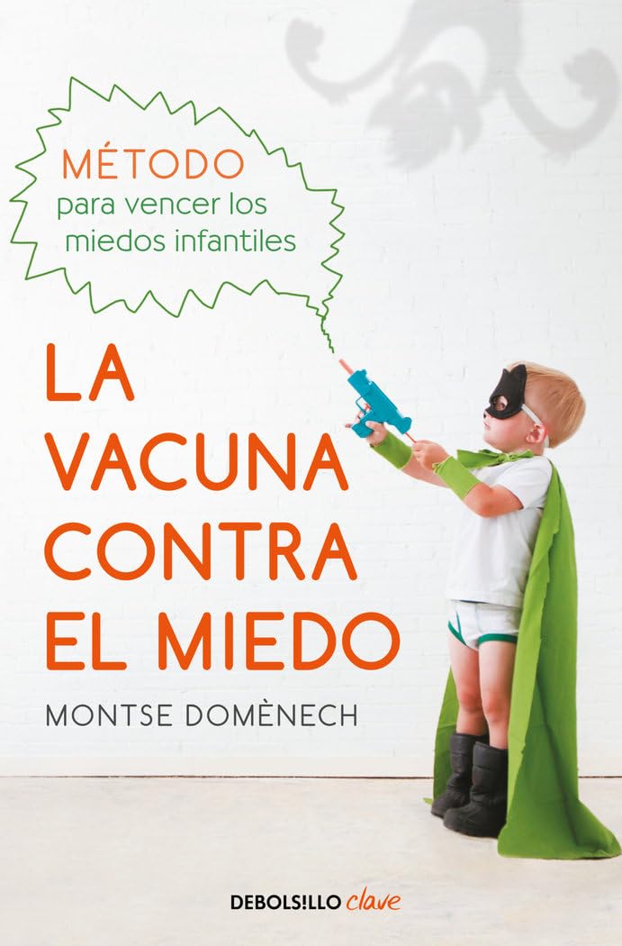 La vacuna contra el miedo: Método para vencer los miedos infantiles (Clave)