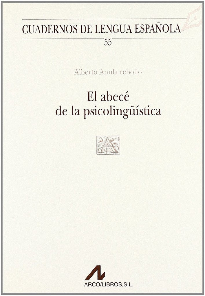 EL ABECÉ DE LA PSICOLINGÜISTICA (A CUADRADO) (Cuadernos de lengua española)