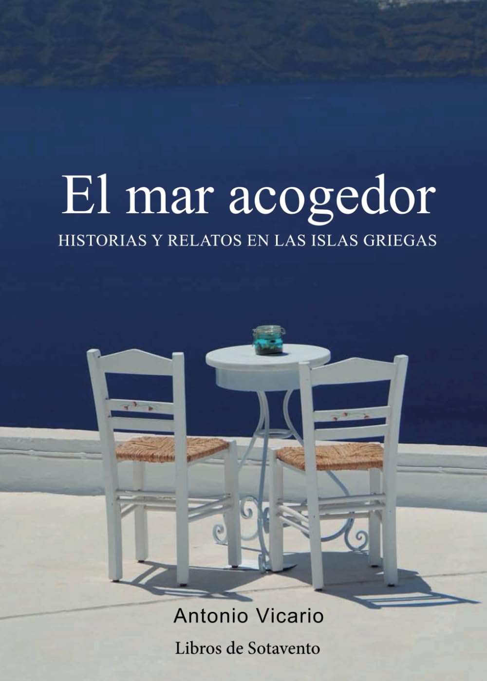 El mar acogedor: Historias y relatos en las islas griegas