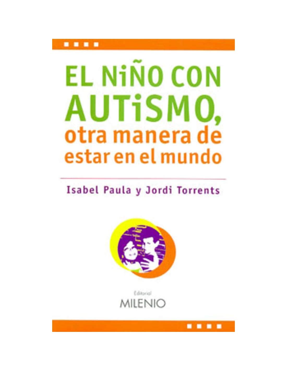 El niño con autismo, otra manera de estar en el mundo (Estilos)