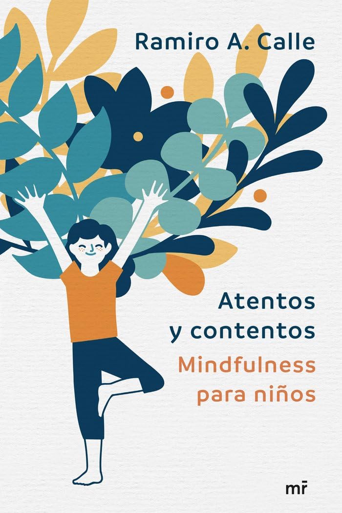 Atentos y contentos: Mindfulness para niños (NO FICCION)