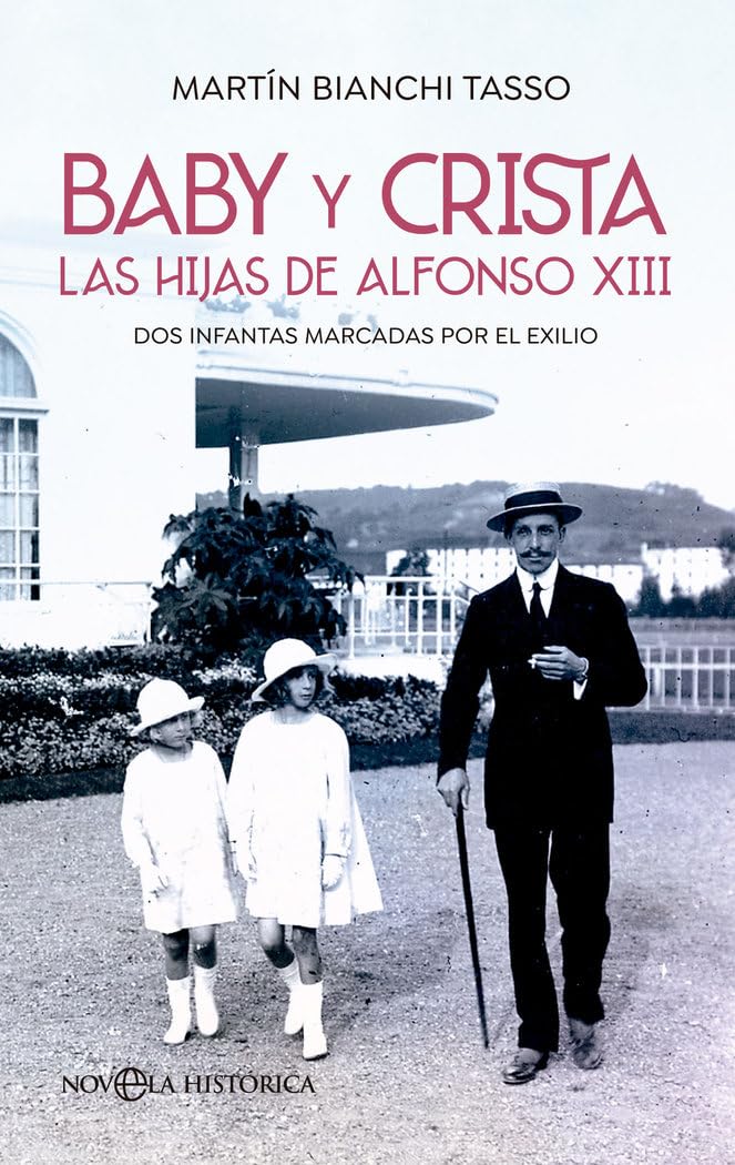 BABY Y CRISTA. LAS HIJAS DE ALFONSO XIII BOL: Dos infantas marcadas por el exilio (BOLSILLO)
