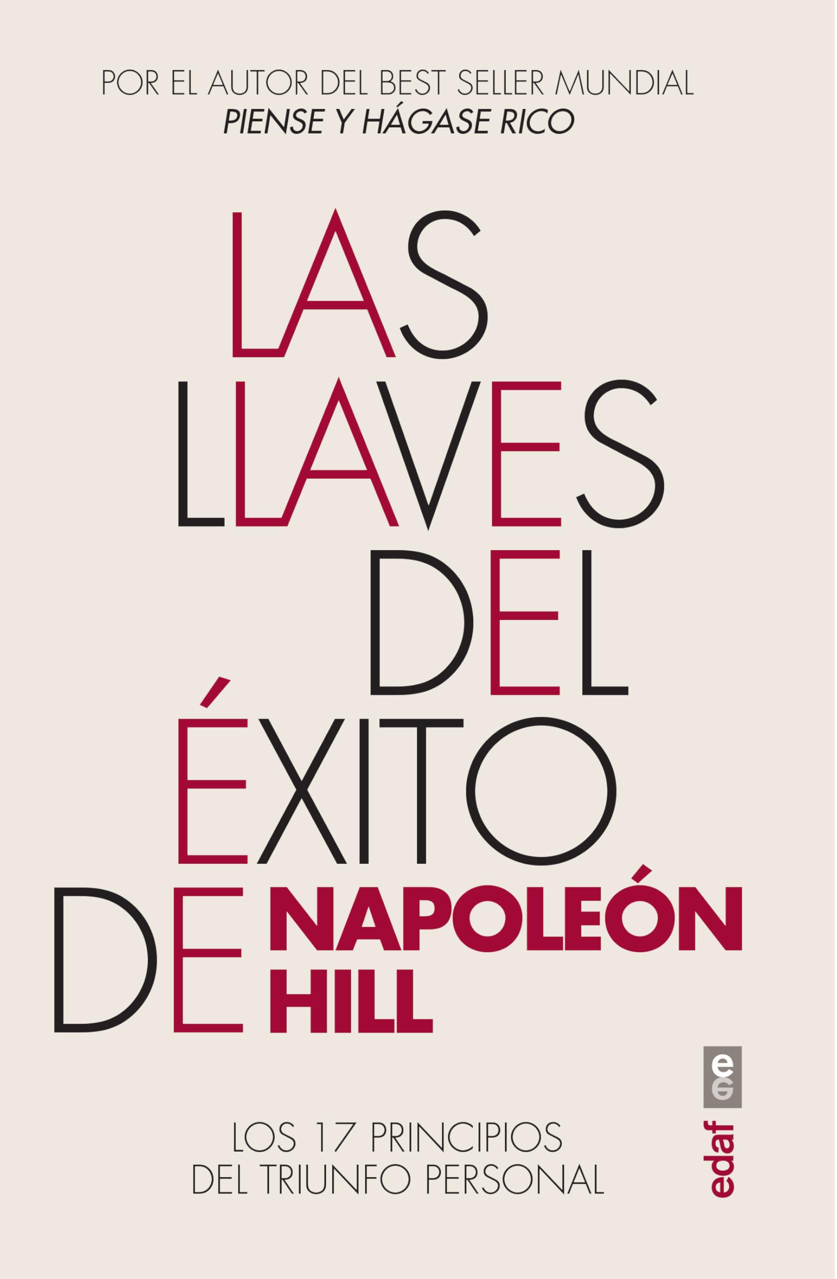Las llaves del Éxito de Napoleón Hill: Los 17 principios del triunfo personal (Psicología y autoayuda)