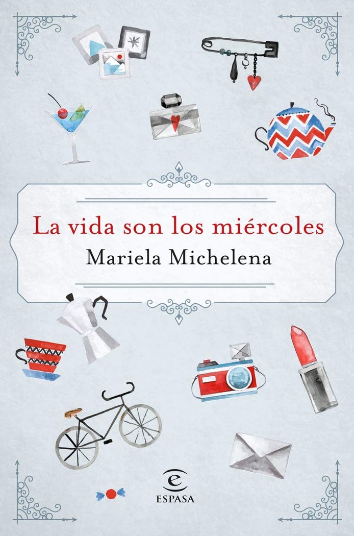 La vida son los miércoles (ESPASA NARRATIVA)