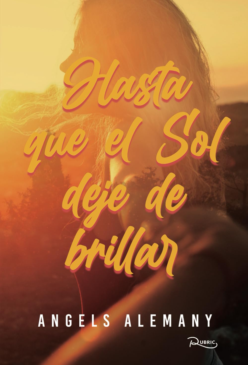 Hasta que el Sol deje de brillar: Un romance new adult sobre segundas oportunidades