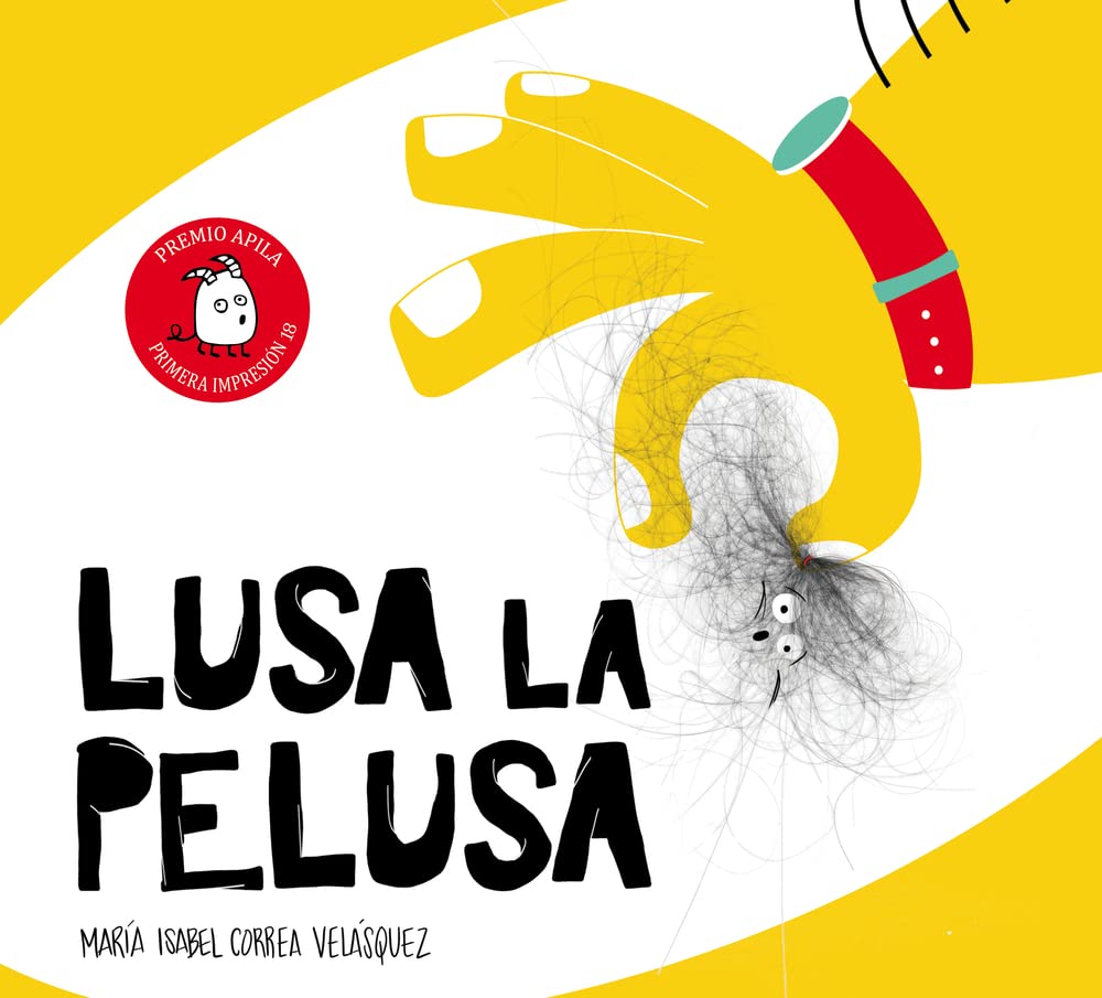 Lusa la pelusa: 6 (Premio Apila Primera Impresión)