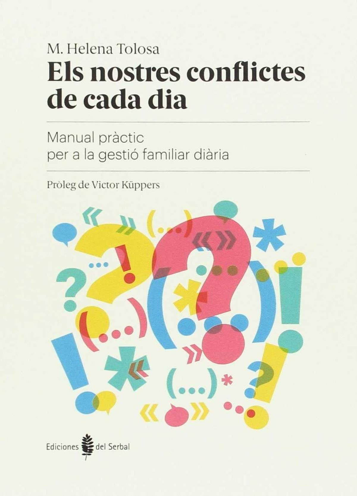 Nostres conflictes de cada dia, Els. Manual pràctic per a la gestió familiar dià (El arte de vivir)